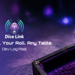 Dice Link logo above the tagline ‘Your Dice. Your Roll. Any Table.’ and the words ‘Dev Log Post’, set against a purple fantasy background with a glowing crystalline d20 resting beside an open dice tray.